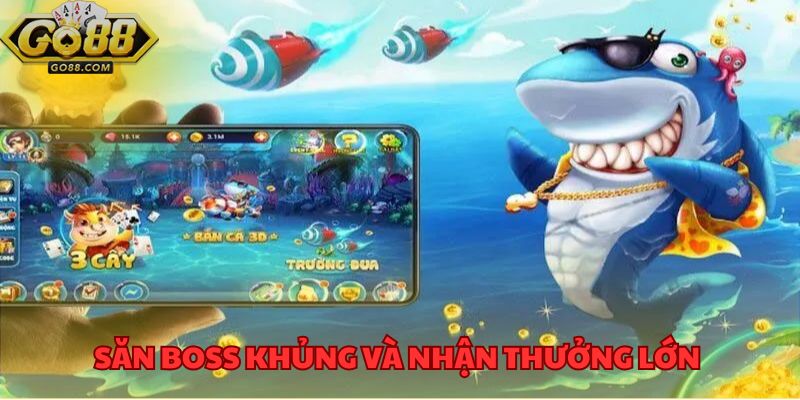 Khám Phá Thế Giới Bắn Cá GO88 - Săn Thưởng Lớn Mỗi Ngày 5 Săn boss khủng và nhận thưởng lớn chỉ tại cổng game