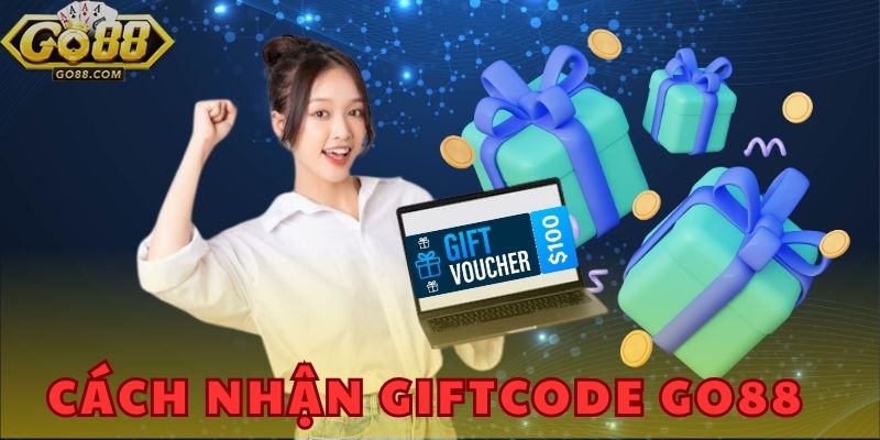 Sở Hữu Gift Code Go88 Ngay - Cập Nhật Các Ưu Đãi Đặc Biệt 3 Cách nhận Giftcode GO88 - Dễ dàng sở hữu quà tặng hấp dẫn