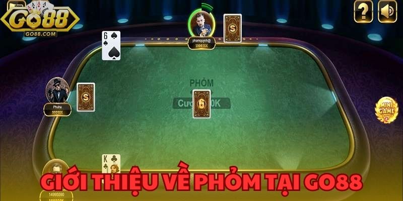 Phỏm GO88 - Luật Chơi Cùng Những Lưu Ý Hiệu Quả Cho Newbie 2 Giới thiệu về Phỏm GO88 - Trò chơi bài hấp dẫn dành cho mọi người