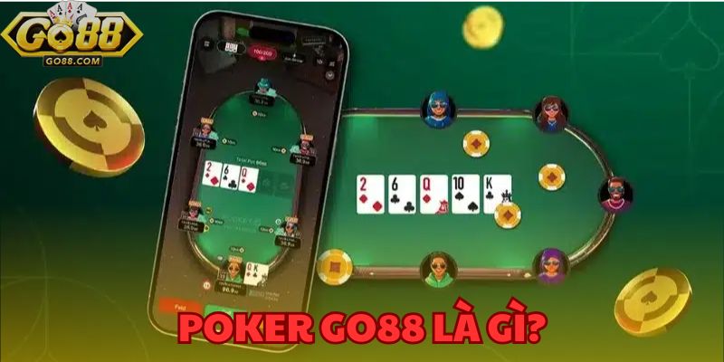 Poker GO88 - Hướng Dẫn Tham Gia Toàn Diện Dành Cho Người Mới 2 Poker GO88 - Khám phá trò chơi bài được yêu thích nhất
