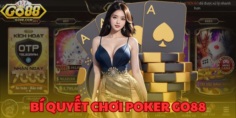 Poker GO88 - Hướng Dẫn Tham Gia Toàn Diện Dành Cho Người Mới 4 Bí quyết chơi Poker GO88 - Đánh bại mọi đối thủ với chiến lược