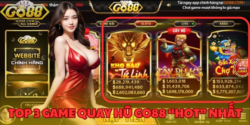 Quay hũ GO88 - Quay Thưởng Ngay, Nhận Tiền Tỷ Trong Tích Tắc 4 Danh sách game quay hũ GO88 đầy kịch tính