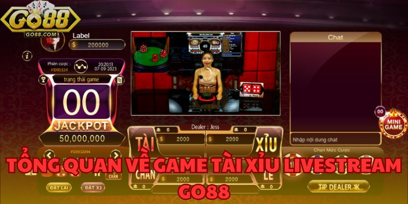 Tài Xỉu Livestream GO88 - Giải Trí Kiếm Lời Cùng Người Đẹp 2 Tổng quan về tài xỉu livestream GO88 - Trò chơi cực kỳ hấp dẫn