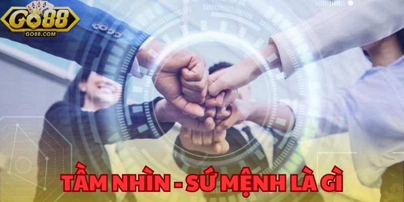 Tầm Nhìn - Sứ Mệnh Quyết Tâm Đạt Top 1 Sảnh Cá Cược Châu Á 1 Vai trò của tầm nhìn - sứ mệnh đối với cổng game