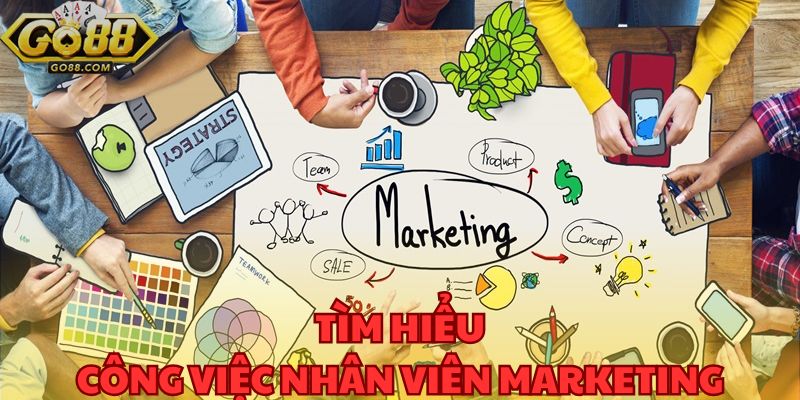Nhà cái GO88 Tuyển Dụng Vị Trí Nhân Viên Marketing Lương Cao 1 Khám phá công việc nhân viên marketing