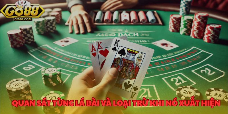 Xì Dách GO88 - Cách Chơi Và Bí Quyết Đi Đến Thành Công 4 Quan sát từng lá bài và loại trừ khi nó xuất hiện