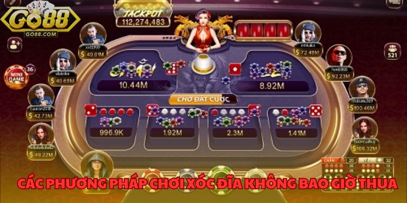 Chinh Phục Xóc Đĩa GO88 - Bí Quyết Đặt Cược Và Làm Giàu 4 Các phương pháp chơi xóc đĩa không bao giờ thua
