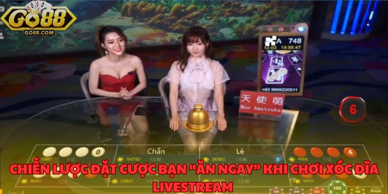 Xóc Đĩa Livestream GO88 Trải Nghiệm Giải Trí Thế Hệ Mới 5 Chiến lược đặt cược giúp bạn “ăn ngay” khi chơi xóc đĩa livestream GO88